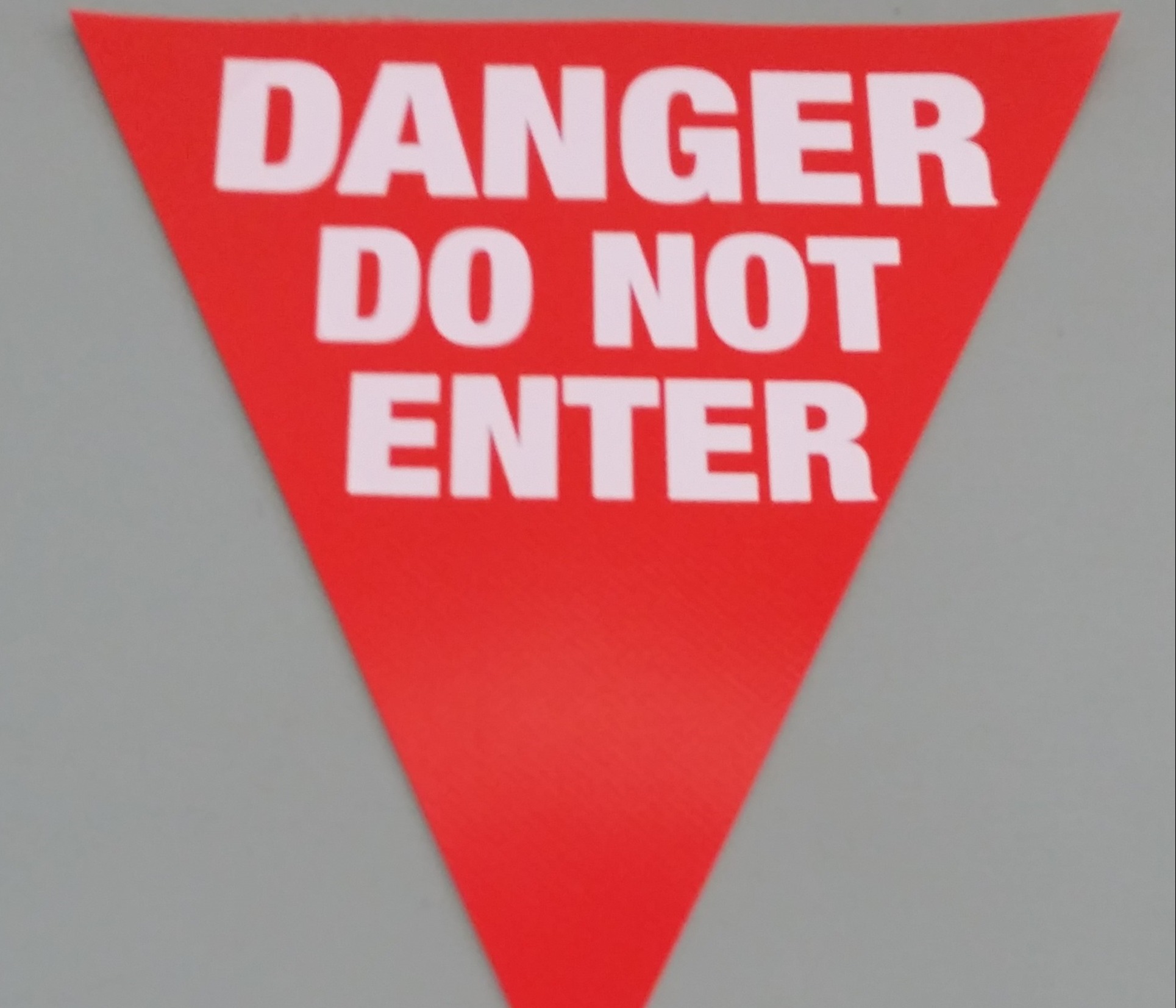 Danger Do Not Enter (red with white print)